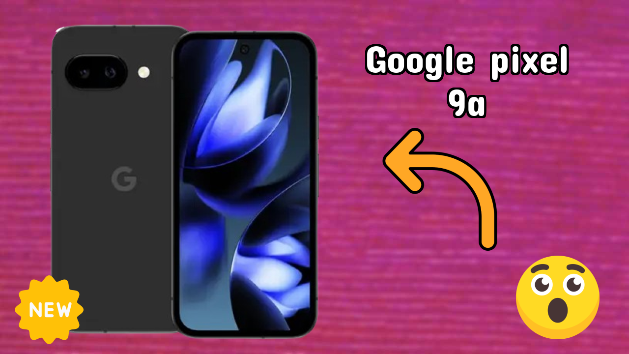Google Pixel 9A Display Size: 6.3 Inches (16 Cm) Screen Review