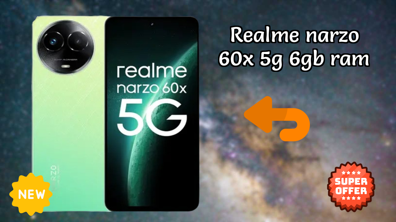 Realme Narzo 60X 5G 6GB RAM at ₹14,399 - Complete Specifications List