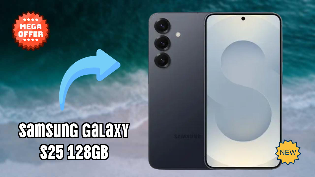 Samsung Galaxy S25 128GB vs Samsung Galaxy: Which is Better?